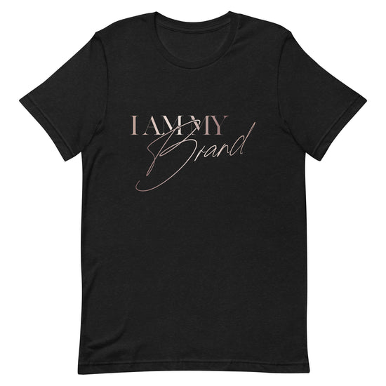 I Am My Brand T-Shirt